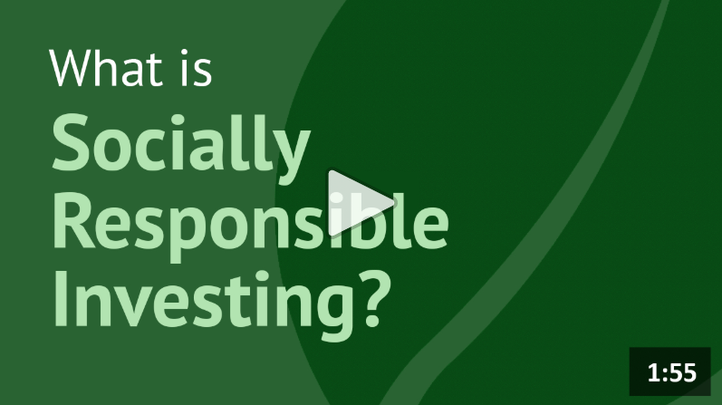 What Is Socially Responsible Investing?